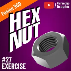 #27 Hex Nut M36 | Fusion 360 | Pistacchio Graphic