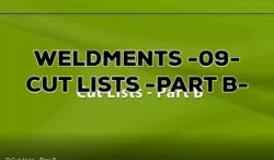 Weldments -09- Cut Lists - Part B