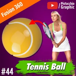 #44 Tennis Ball | Fusion 360 | Pistacchio Graphic