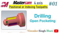 Mastercam  4 axis - Positional Machining || Multi-axis Toolpaths || 4 axis Programming in Mastercam