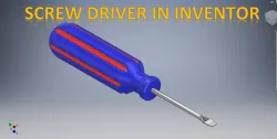 Screw Driver in Autodesk Inventor || Inventor 3d Drawing Tutorial || Inventor tutorial || Modelling