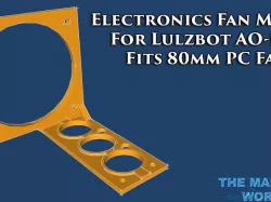 Electronics Fan Mount for Lulzbot AO-100