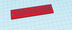 I love to 3d print tag 