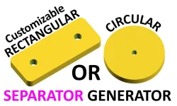 Customizable Basic Separator (Rectangular or Circular)
