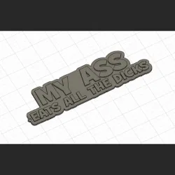 My ass eats all the dicks Keychain!