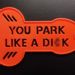 YOU PARK LIKE A DI*K parking card / ice scraper