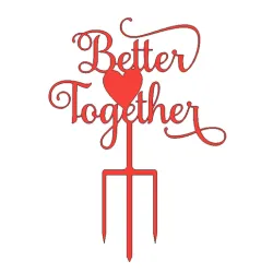Better Together - Cake Topper