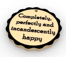 completely and perfectly and incandescently happy meaning