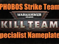 PHOBOS Strike Team Killteam Specialist Nameplates