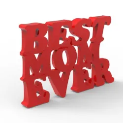 Best Mom Ever 3d Text - Gift for Mom