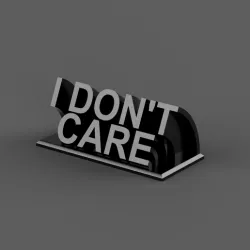 I Don't Care Desk Plaque