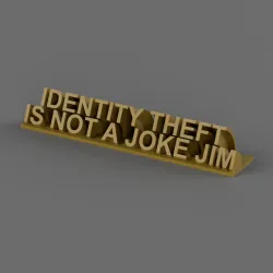 Identity Theft Is Not A Joke Desk Plaque