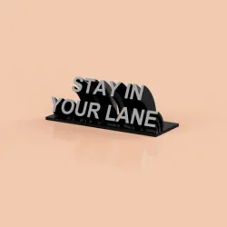 Stay In Your Lane Desk Plaque