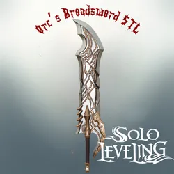 Solo Leveling Orc’s Broadsword STL File - 3D Printable Anime Weapon Prop Fan Art