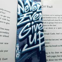 Never Ever Give Up – Graffiti Bookmark