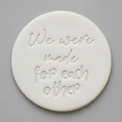 We Were Made for Each Other Cookie Cutter - Perfect Match Valentine's Love Stamp