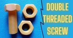 Double Threaded Screw