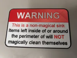 Passive-Aggressive Sink Warning Sign (Multi-Color & Raised)