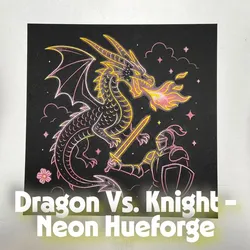 Dragon Vs Knight - Neon Hueforge