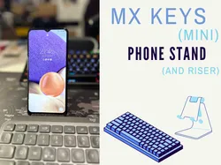 MX Keys (Mini) Keyboard Phone Stand (and RIser)