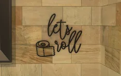 Let's Roll - Funny Bathroom Sign