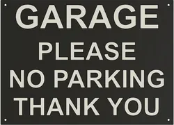 garage please no parking thank you