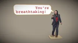 Keanu "You Are Breathtaking" Reeves