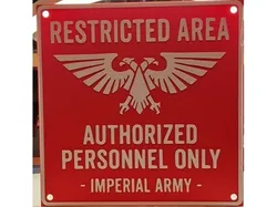 Restriced Area Authorized Personnel only - Imperial Army -