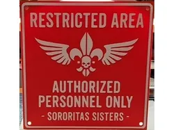 Restricted Area Authorized Personnel Only - Sororitas Sisters -
