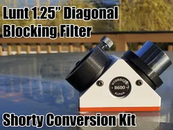 Lunt 1.25" Diagonal Blocking Filter Shorty Conversion Kit for Imaging and Barlows