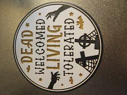 Halloween Dead Welcomed Living Tolerated