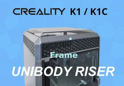 Creality K1 / K1C Unibody Riser Frame