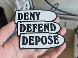Deny, defend, depose bullets sign/coaster