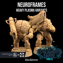 Neuroframes  | PRESUPPORTED | Cephlamorph Empire Pt. 2