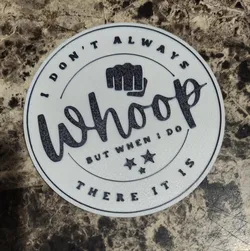 "Whoop There It Is" Sign/Magnet