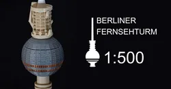 Berliner Fernsehturm (Berlin television tower) 1:500
