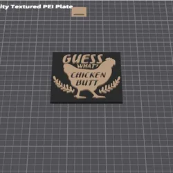 Guess what... chicken butt