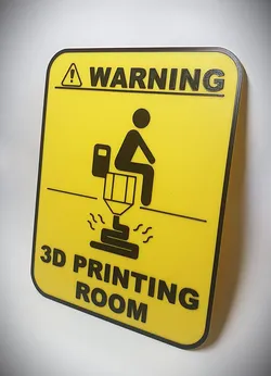 Toilet Door Sign - Warning! 3D Printing Room.