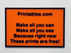 Printables.com:  Make all you can, make all you see, because right now, these prints are free!