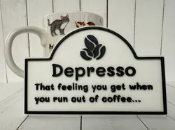 Depresso a Coffee Lover's Sign