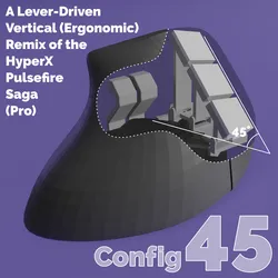 Config45 - A Lever-Driven Vertical (Ergonomic) Remix of the HyperX Pulsefire Saga