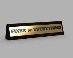 Fixer of Everything Plaque - Desk/Office Accessory - parametric file