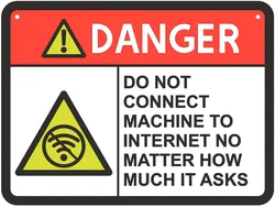 Do Not Connect Machine To Internet Sign