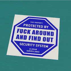 F*ck around find out sign