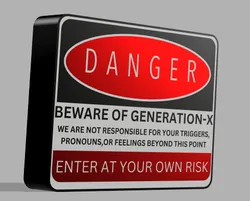 Generation X Danger Zone Sign