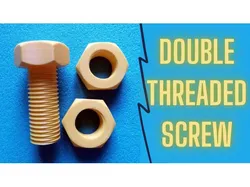 Double Threaded Screw
