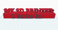 MY! 3D Printer decor