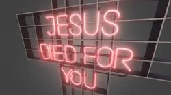 Jesus Died For You Neon Sign