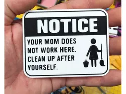 Your mom desnt work here