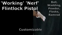 Working Flintlock Pistol (Nerf)